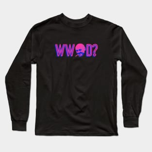 What Would Ray Do? Lit Neon Edition Long Sleeve T-Shirt